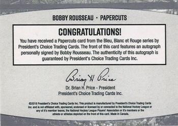 2018 President's Choice Bleu Blanc Et Rouge - Papercuts #NNO Bobby Rousseau Back