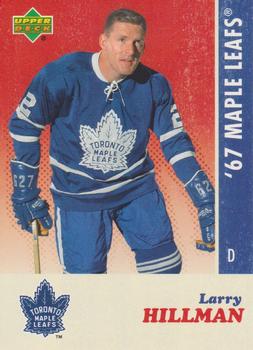 2007 Upper Deck 1967 Toronto Maple Leafs #10 Larry Hillman Front