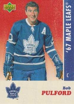 2007 Upper Deck 1967 Toronto Maple Leafs #21 Bob Pulford Front
