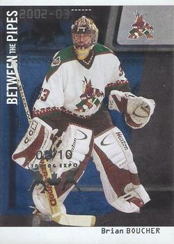 2002-03 Be a Player Between the Pipes - Spring Expo #56 Brian Boucher Front