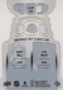 2018-19 Upper Deck - Cup Components #CCP-MH Stan Mikita / Bobby Hull Back