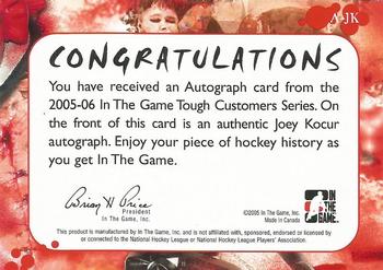 2005-06 In The Game Tough Customers - Autographs #A-JK Joey Kocur Back