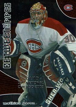 2001-02 Be a Player Between the Pipes - 23rd Chicago National 2002 #12 Mathieu Garon Front