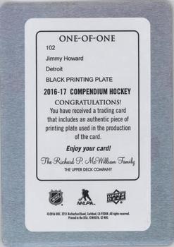 2016-17 Upper Deck Compendium - Printing Plates Black #102 Jimmy Howard Back