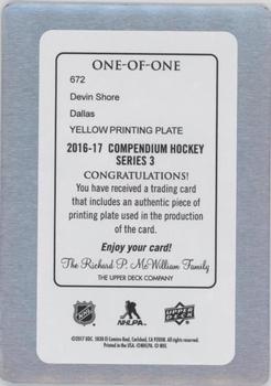 2016-17 Upper Deck Compendium - Printing Plates Yellow #672 Devin Shore Back