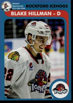 2018-19 Gizmo's Sportscards Rockford IceHogs (AHL) #NNO Blake Hillman Front