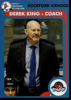 2018-19 Gizmo's Sportscards Rockford IceHogs (AHL) #NNO Derek King Front