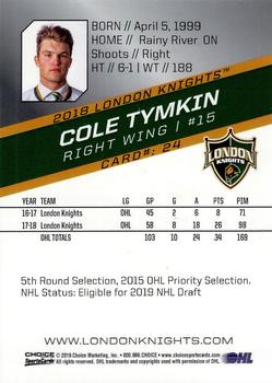 2018-19 Choice London Knights (OHL) #24 Cole Tymkin Back