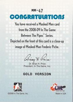 2015-16 In The Game Final Vault - 2008-09 In The Game Between The Pipes - Masked Men Gold (Green Vault Stamp) #MM-47 Frederic Piche Back
