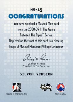 2015-16 In The Game Final Vault - 2008-09 In The Game Between The Pipes Masked Men Silver (Silver Vault Stamp) #MM-15 Jean-Philippe Levasseur Back