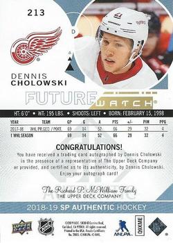 2018-19 SP Authentic - Autographed Future Watch Inscribed #213 Dennis Cholowski Back