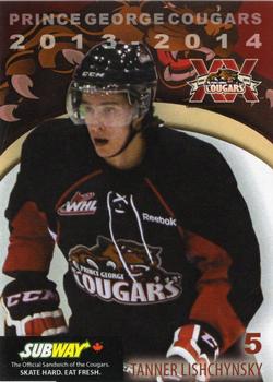 2013-14 Subway Prince George Cougars (WHL) #NNO Tanner Lishchynsky Front