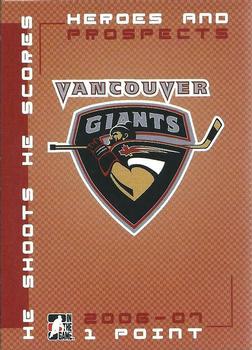 2006-07 In The Game Heroes and Prospects - He Shoots He Scores Redemption Points #NNO Vancouver Giants Front