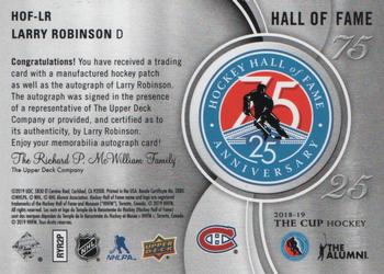 2018-19 Upper Deck The Cup - Hockey Hall of Fame Anniversary 75/25 Auto Manufactured Patch #HOF-LR Larry Robinson Back