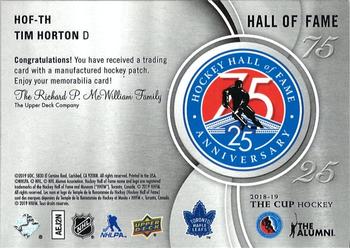 2018-19 Upper Deck The Cup - Hockey Hall of Fame Anniversary 75/25 Manufactured Patch #HOF-TH Tim Horton Back