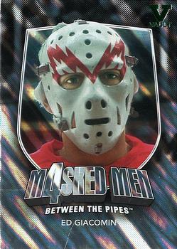 2015-16 In The Game Final Vault - 2011-12 In The Game Between The Pipes Masked Men IV Silver (Green Vault) #MM-21 Ed Giacomin Front