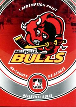 2008-09 In The Game Heroes and Prospects - He Shoots He Scores Redemption Points #NNO Belleville Bulls Front