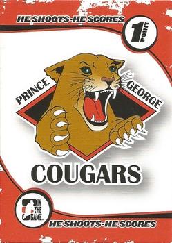 2007-08 In The Game Heroes and Prospects - He Shoots He Scores Redemption Points #NNO Prince George Cougars Front