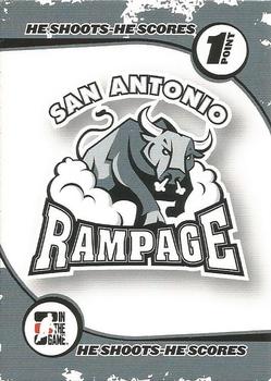 2007-08 In The Game Heroes and Prospects - He Shoots He Scores Redemption Points #NNO San Antonio Rampage Front