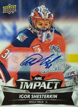 2019-20 Upper Deck AHL - AHL Impact Autographs #I-6 Igor Shesterkin Front