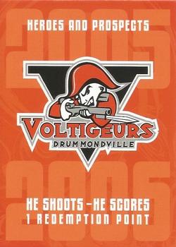 2005-06 In The Game Heroes and Prospects - He Shoots-He Scores Redemption Points #NNO Drummondville Voltigeurs Front