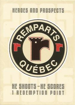 2005-06 In The Game Heroes and Prospects - He Shoots-He Scores Redemption Points #NNO Quebec Remparts Front
