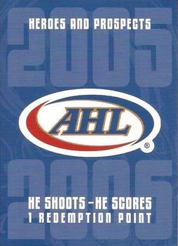 2005-06 In The Game Heroes and Prospects - He Shoots-He Scores Redemption Points #NNO AHL Front