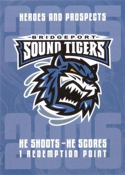 2005-06 In The Game Heroes and Prospects - He Shoots-He Scores Redemption Points #NNO Bridgeport Sound Tigers Front