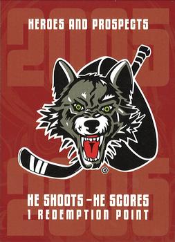 2005-06 In The Game Heroes and Prospects - He Shoots-He Scores Redemption Points #NNO Chicago Wolves Front