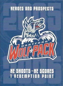 2005-06 In The Game Heroes and Prospects - He Shoots-He Scores Redemption Points #NNO Hartford Wolf Pack Front