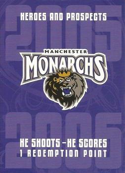 2005-06 In The Game Heroes and Prospects - He Shoots-He Scores Redemption Points #NNO Manchester Monarchs Front