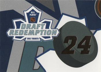 2002-03 Be a Player Memorabilia - Draft Redemption #NNO 24 Front