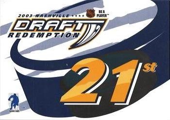 2003-04 Be a Player Memorabilia - 2003 Draft Redemptions #NNO 21st Front