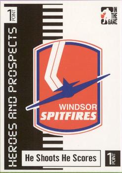 2004-05 In The Game Heroes and Prospects - He Shoots He Scores Redemption Points #NNO Windsor Spitfires Front