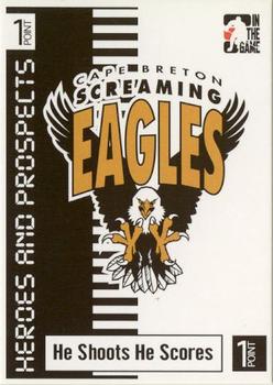 2004-05 In The Game Heroes and Prospects - He Shoots He Scores Redemption Points #NNO Cape Breton Screaming Eagles Front