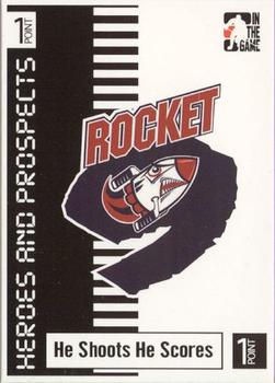 2004-05 In The Game Heroes and Prospects - He Shoots He Scores Redemption Points #NNO PEI Rocket Front