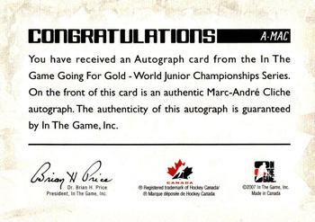 2007 In The Game Going For Gold - Autographs #12 Marc-Andre Cliche Back