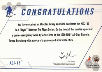 2015-16 In The Game Final Vault - 2002-03 Between The Pipes All-Star Stick and Jersey (Red Vault Stamp) #ASJ-15 Arturs Irbe Back