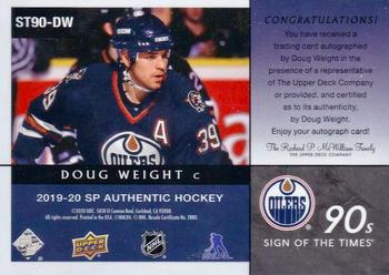 2019-20 SP Authentic - Sign of the Times 1990s (90s) #ST90-DW Doug Weight Back