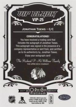 2017-18 O-Pee-Chee Platinum - VIP Black Autographs #VIP-25 Jonathan Toews Back