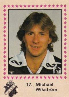 1984-85 Semic Elitserien (Swedish) #17 Michael Wikstrom Front