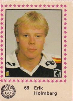 1984-85 Semic Elitserien (Swedish) #68 Erik Holmberg Front