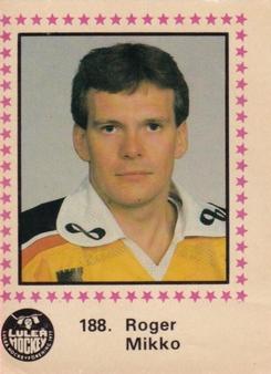 1984-85 Semic Elitserien (Swedish) #188 Roger Mikko Front