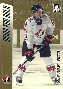2006-07 In The Game Going For Gold Canadian Women's National Team #3 Gillian Ferrari Front