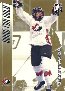 2006-07 In The Game Going For Gold Canadian Women's National Team #13 Danielle Goyette Front