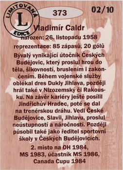 2009-10 Legendy CS - Limited Edition Autographs #373 Vladimir Caldr Back