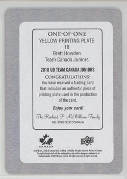 2018 Upper Deck Team Canada Juniors - Printing Plates Yellow #18 Brett Howden Back