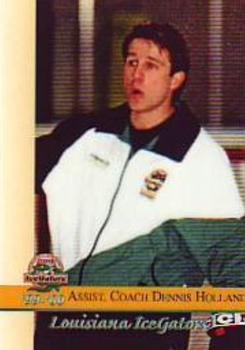 1999-00 Roox Louisiana IceGators (ECHL) #NNO Dennis Holland Front