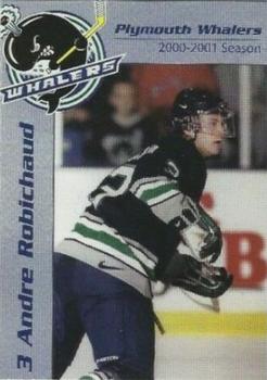 2000-01 Remerica Plymouth Whalers (OHL) #A-02 Andre Robichaud Front