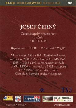 2011 Czech OFS premium - Klub hokejových střelců Blue #6 Josef Cerny Back